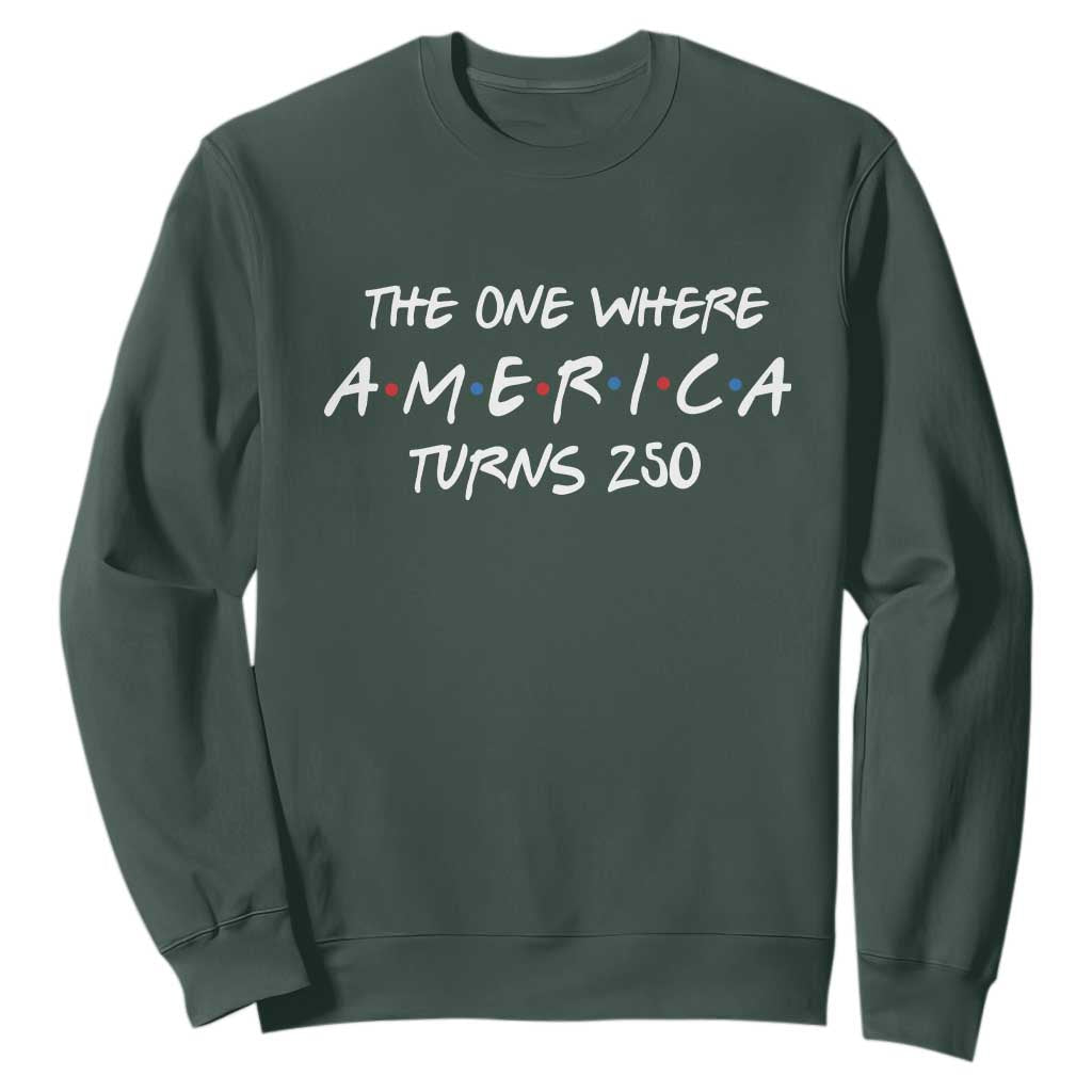 The One Where America Turns 250 Funny Sitcom Parody Sweatshirt Red White and Blue Dots Retro TV Show Semiquincentennial