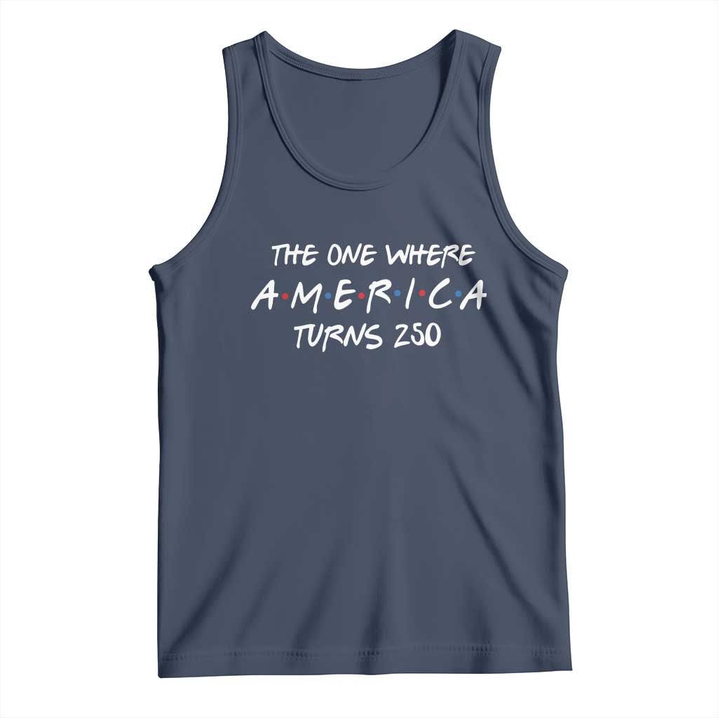The One Where America Turns 250 Funny Sitcom Parody Tank Top Red White and Blue Dots Retro TV Show Semiquincentennial