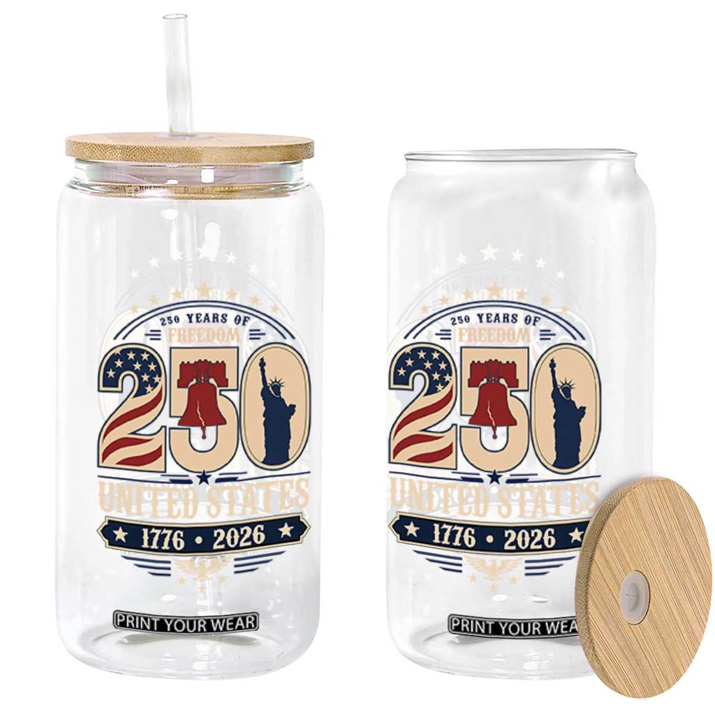 250 Years of Freedom Liberty Bell and Statue of Liberty Graphic Glass Can 1776 2026 US Pride American Flag Graphic Emblem TS02 Print Your Wear