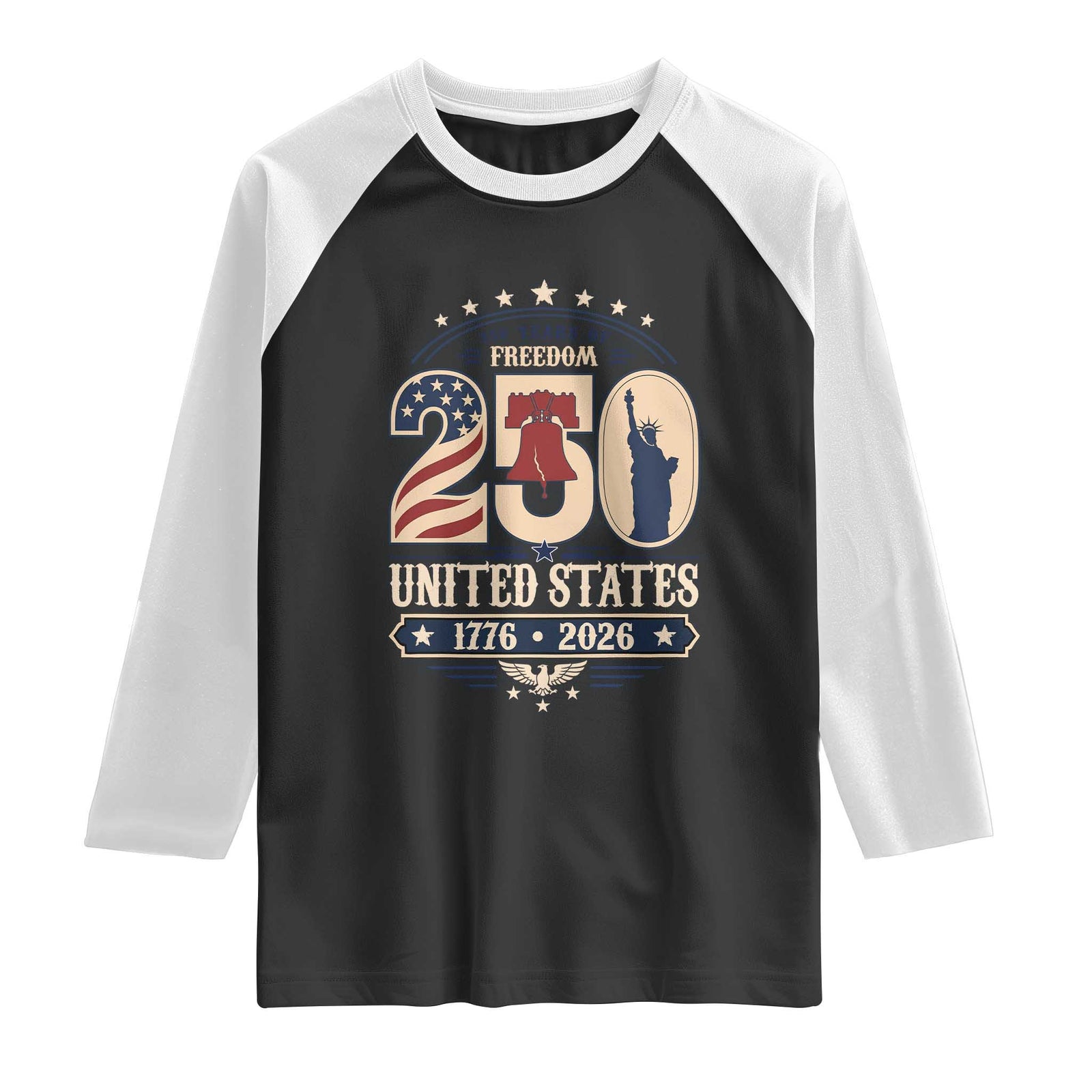 250 Years of Freedom Liberty Bell and Statue of Liberty Graphic Raglan Shirt 1776 2026 US Pride American Flag Graphic Emblem TS02 Black White Print Your Wear