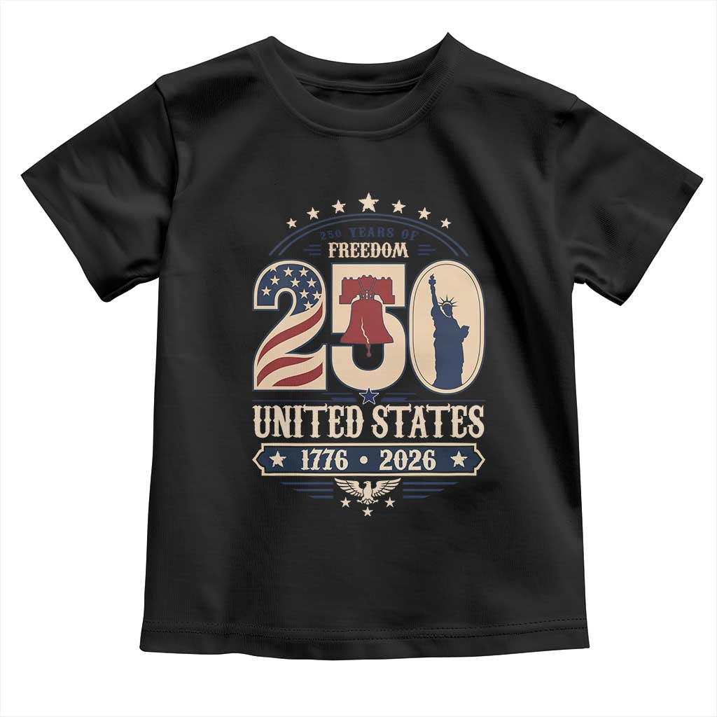 250 Years of Freedom Liberty Bell and Statue of Liberty Graphic Toddler T Shirt 1776 2026 US Pride American Flag Graphic Emblem