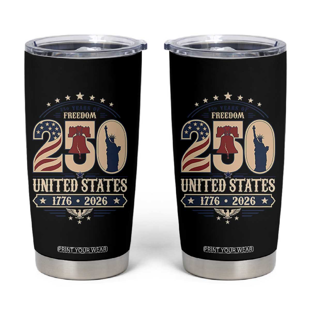 250 Years of Freedom Liberty Bell and Statue of Liberty Graphic Tumbler Cup 1776 2026 US Pride American Flag Graphic Emblem TS02 Black Print Your Wear