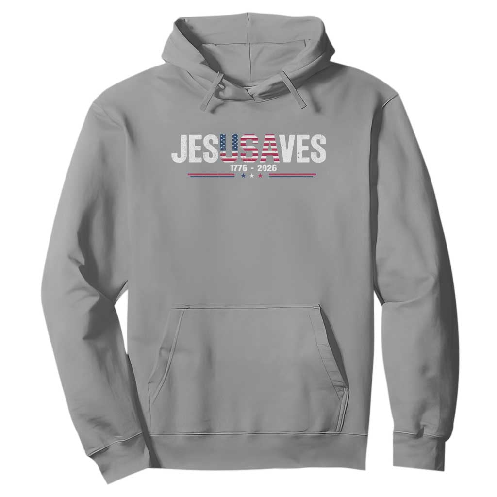 Jesus Saves USA Semiquincentennial 1776 2026 Hoodie Patriotic Christian Faith USA 250 Years of Freedom TS02 Sport Gray Print Your Wear