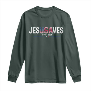 Jesus Saves USA Semiquincentennial 1776 2026 Long Sleeve Shirt Patriotic Christian Faith USA 250 Years of Freedom TS02 Dark Forest Green Print Your Wear