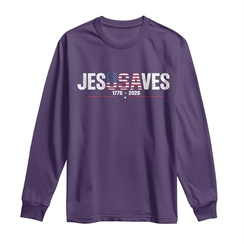 Jesus Saves USA Semiquincentennial 1776 2026 Long Sleeve Shirt Patriotic Christian Faith USA 250 Years of Freedom TS02 Purple Print Your Wear
