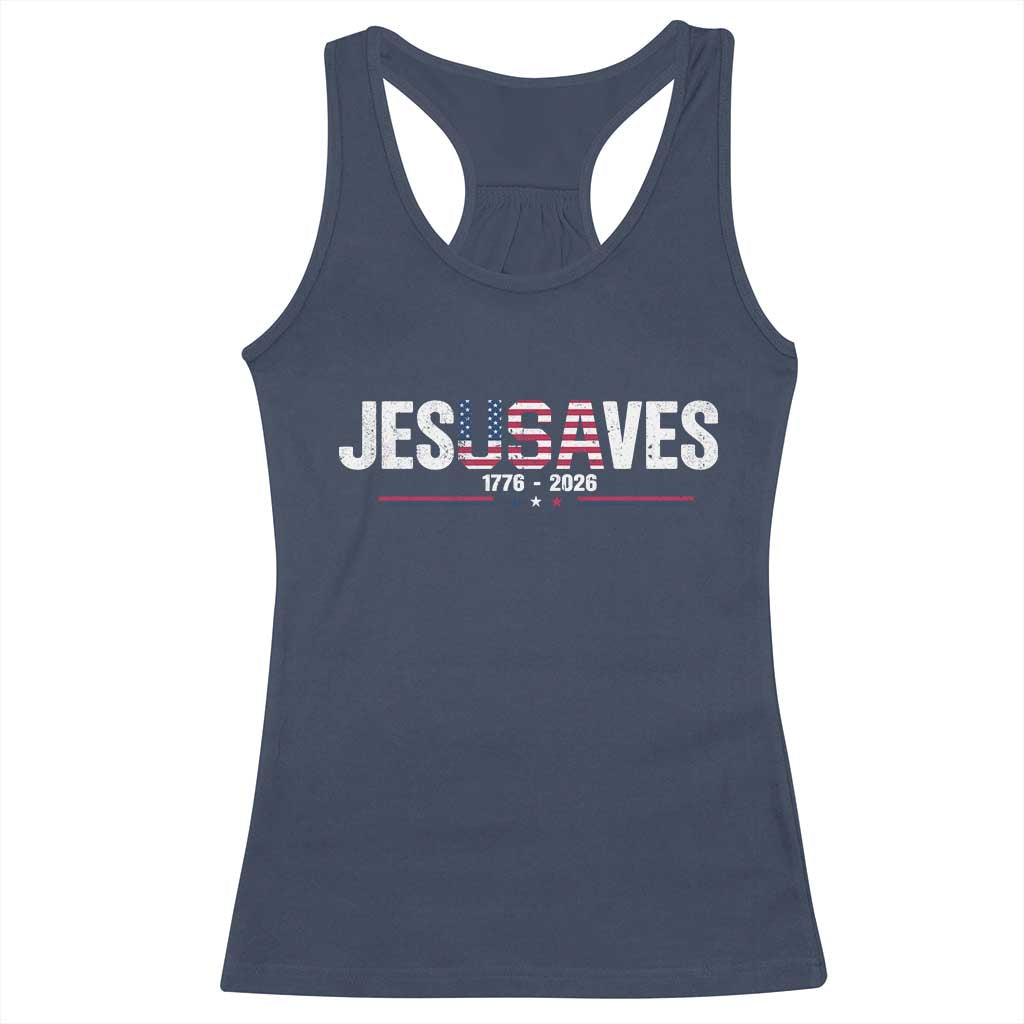 Jesus Saves USA Semiquincentennial 1776 2026 Racerback Tank Top Patriotic Christian Faith USA 250 Years of Freedom TS02 Navy Print Your Wear