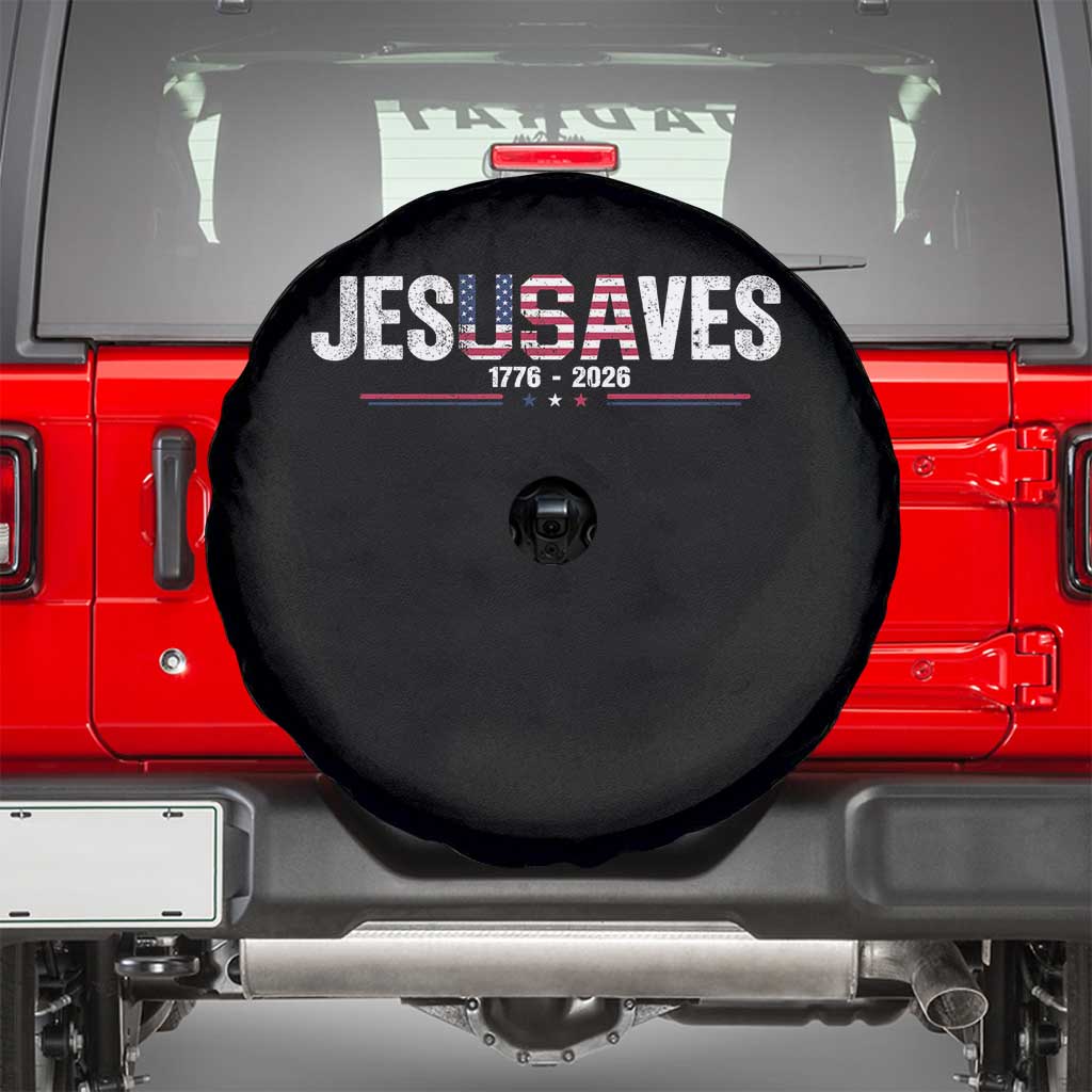 Jesus Saves USA Semiquincentennial 1776 2026 Spare Tire Cover Patriotic Christian Faith USA 250 Years of Freedom TS02 Black Print Your Wear