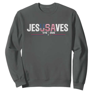 Jesus Saves USA Semiquincentennial 1776 2026 Sweatshirt Patriotic Christian Faith USA 250 Years of Freedom
