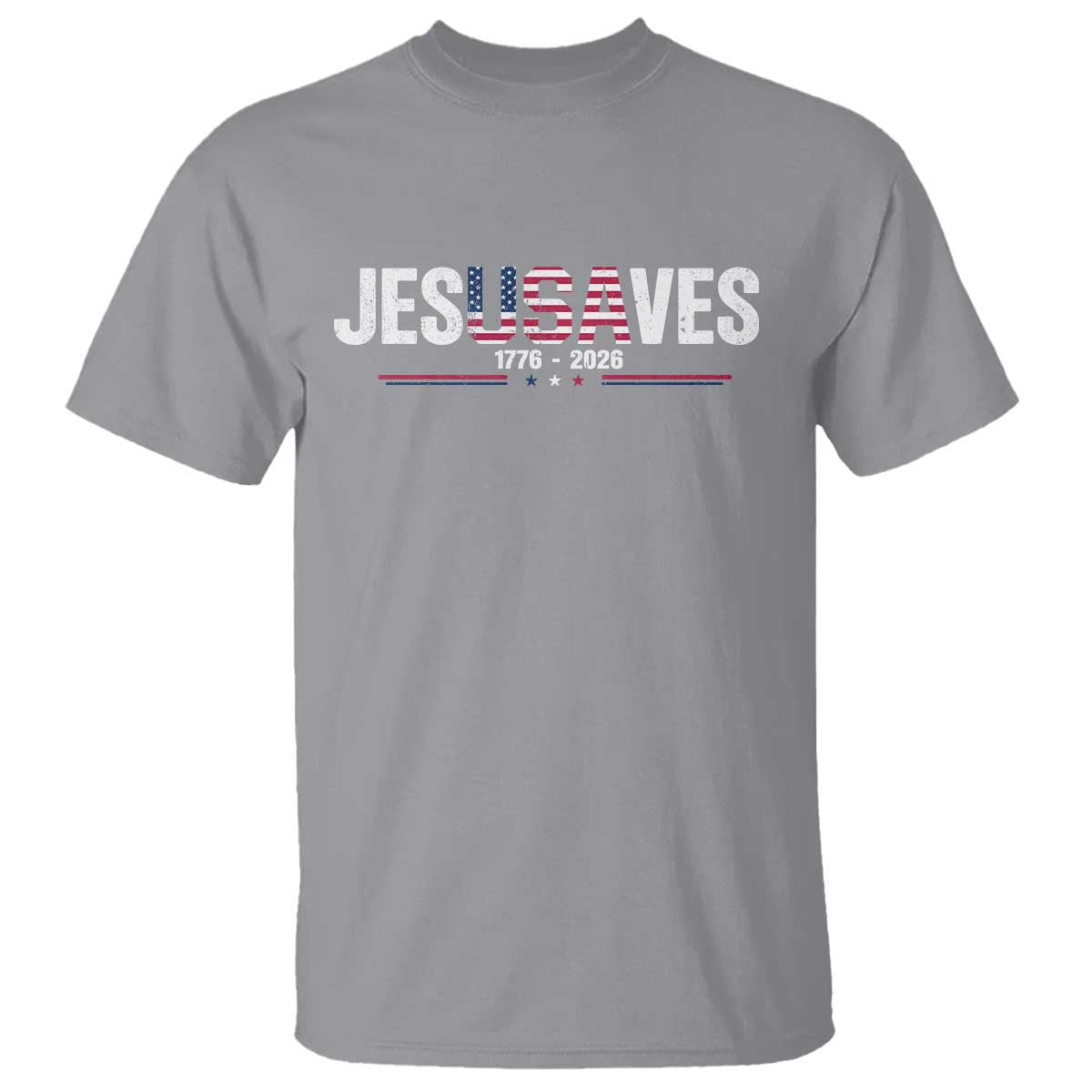 Jesus Saves USA Semiquincentennial 1776 2026 T Shirt Patriotic Christian Faith USA 250 Years of Freedom TS02 Sport Gray Print Your Wear