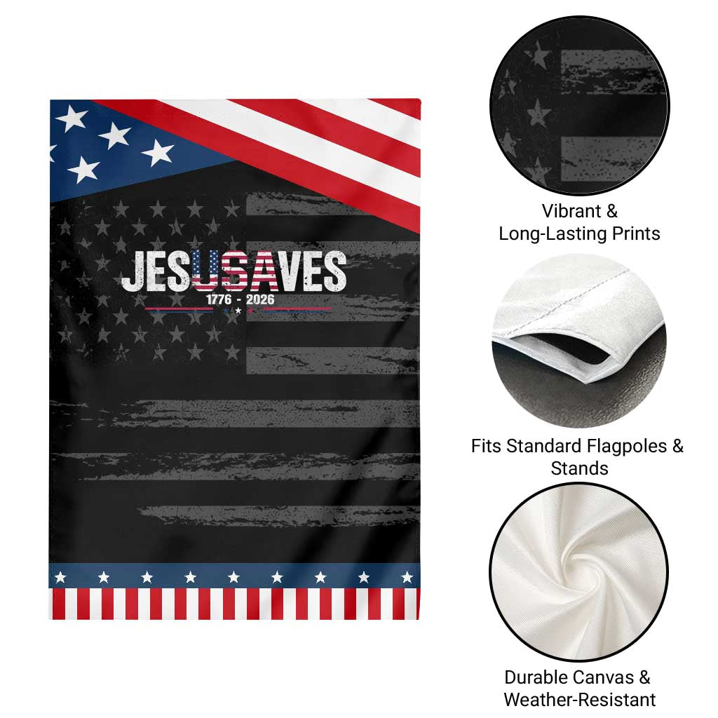 Jesus Saves USA Semiquincentennial 1776 2026 Patriotic Garden Flag Christian Faith USA 250 Years of Freedom