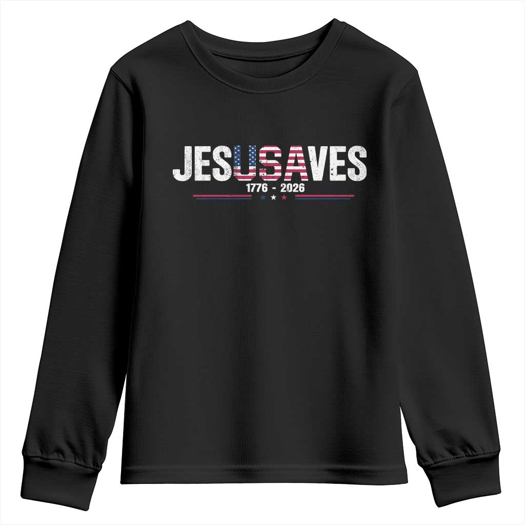 Jesus Saves USA Semiquincentennial 1776 2026 Youth Sweatshirt Patriotic Christian Faith USA 250 Years of Freedom