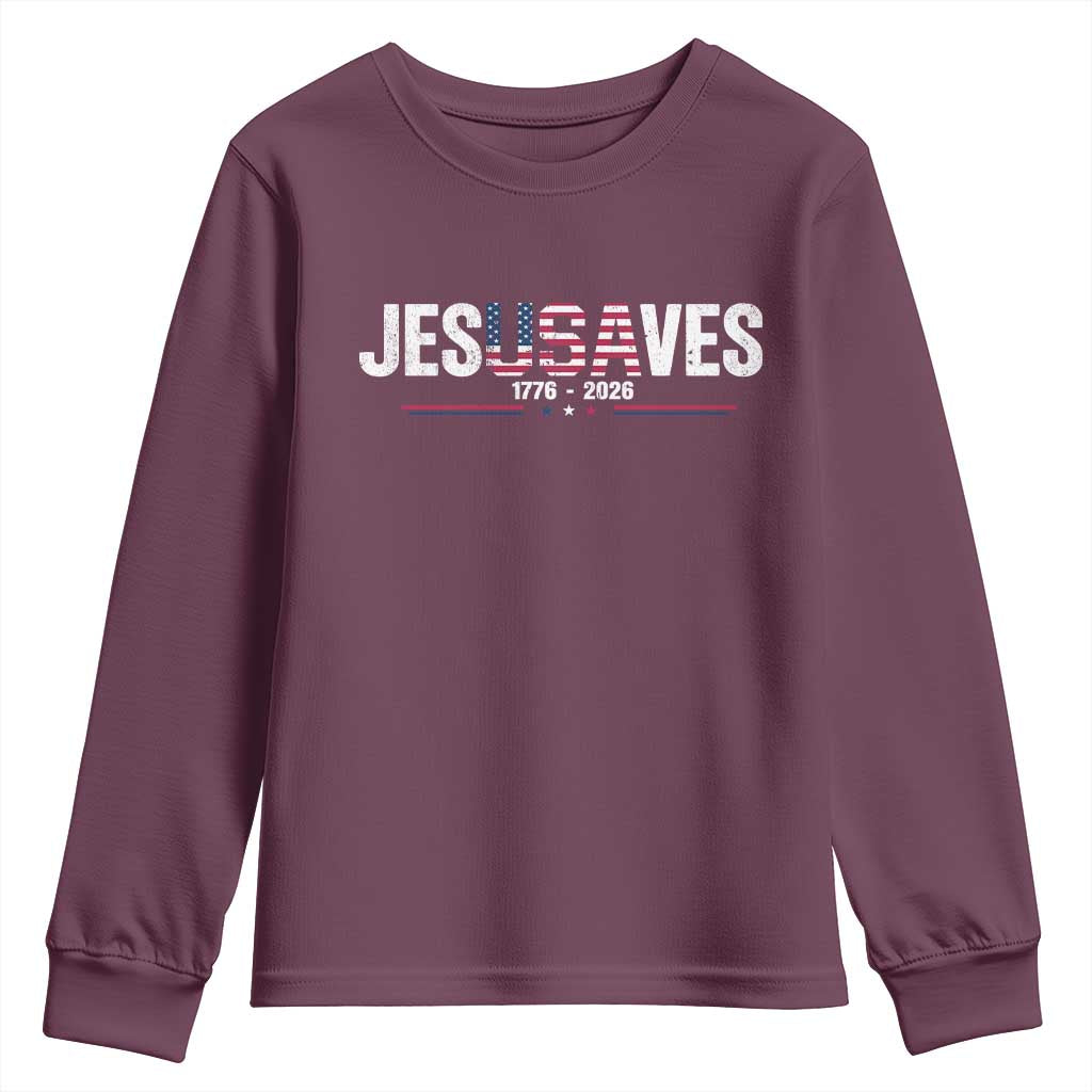 Jesus Saves USA Semiquincentennial 1776 2026 Youth Sweatshirt Patriotic Christian Faith USA 250 Years of Freedom