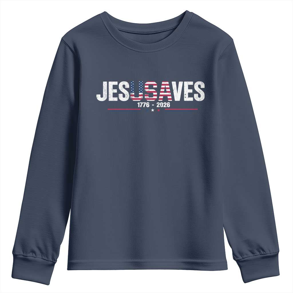 Jesus Saves USA Semiquincentennial 1776 2026 Youth Sweatshirt Patriotic Christian Faith USA 250 Years of Freedom