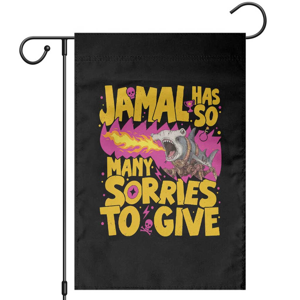 Jamal Has So Many Sorries To Give Garden Flag Funny Fire Breathing Hammerhead Shark Gamer