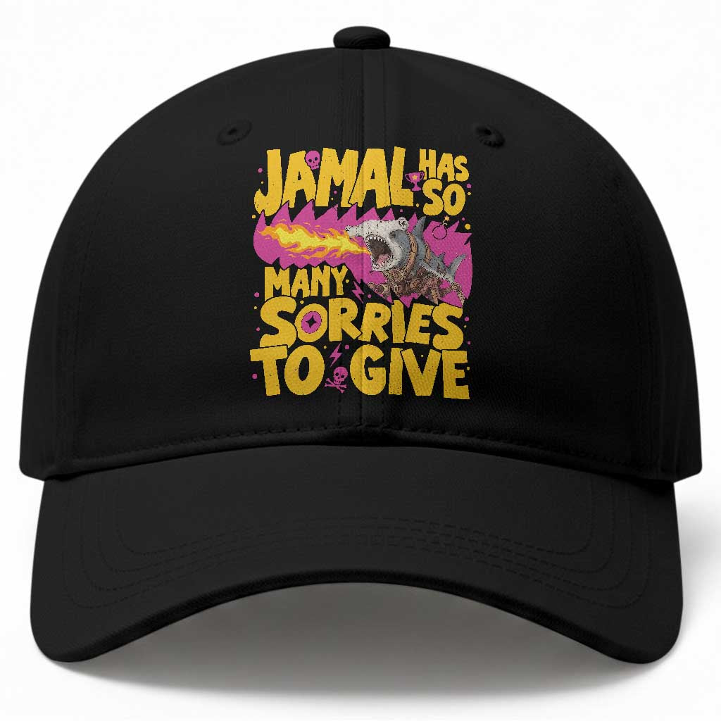 Jamal Has So Many Sorries To Give Baseball Cap Funny Fire Breathing Hammerhead Shark Gamer TS02 Print Your Wear
