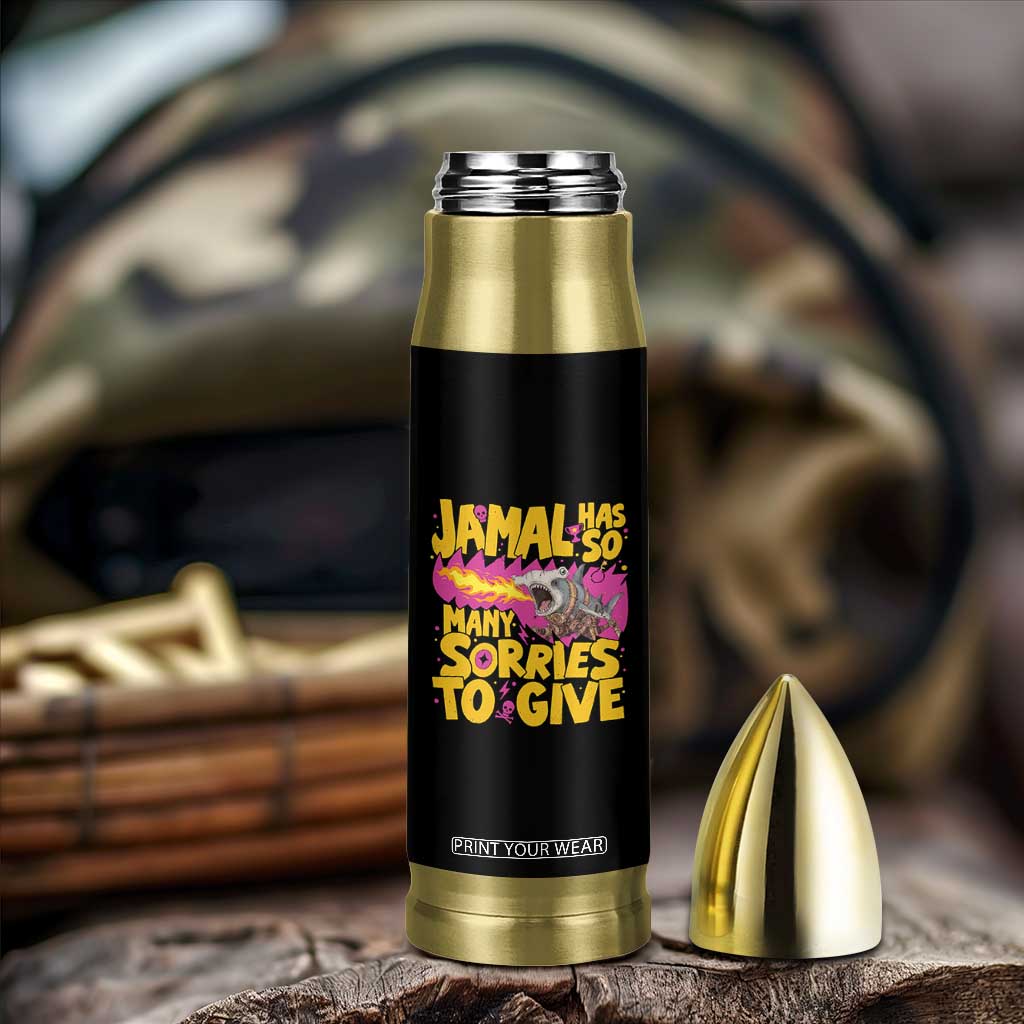 Jamal Has So Many Sorries To Give Bullet Tumbler Funny Fire Breathing Hammerhead Shark Gamer