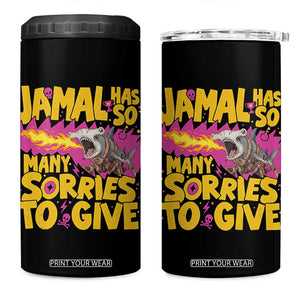 Jamal Has So Many Sorries To Give 4 in 1 Can Cooler Tumbler Funny Fire Breathing Hammerhead Shark Gamer