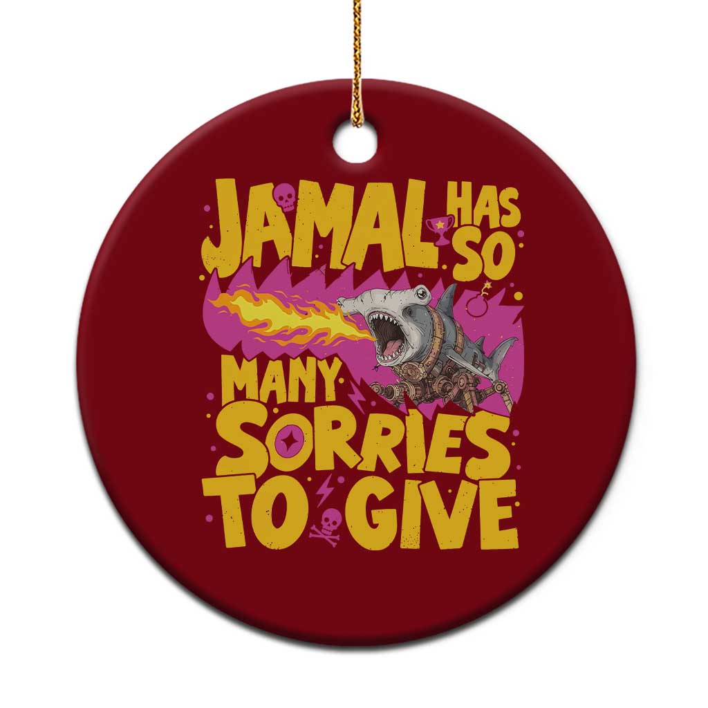 Jamal Has So Many Sorries To Give Ceramic Ornament Funny Fire Breathing Hammerhead Shark Gamer