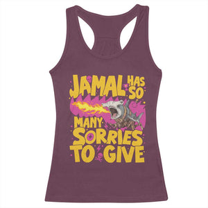 Jamal Has So Many Sorries To Give Racerback Tank Top Funny Fire Breathing Hammerhead Shark Gamer