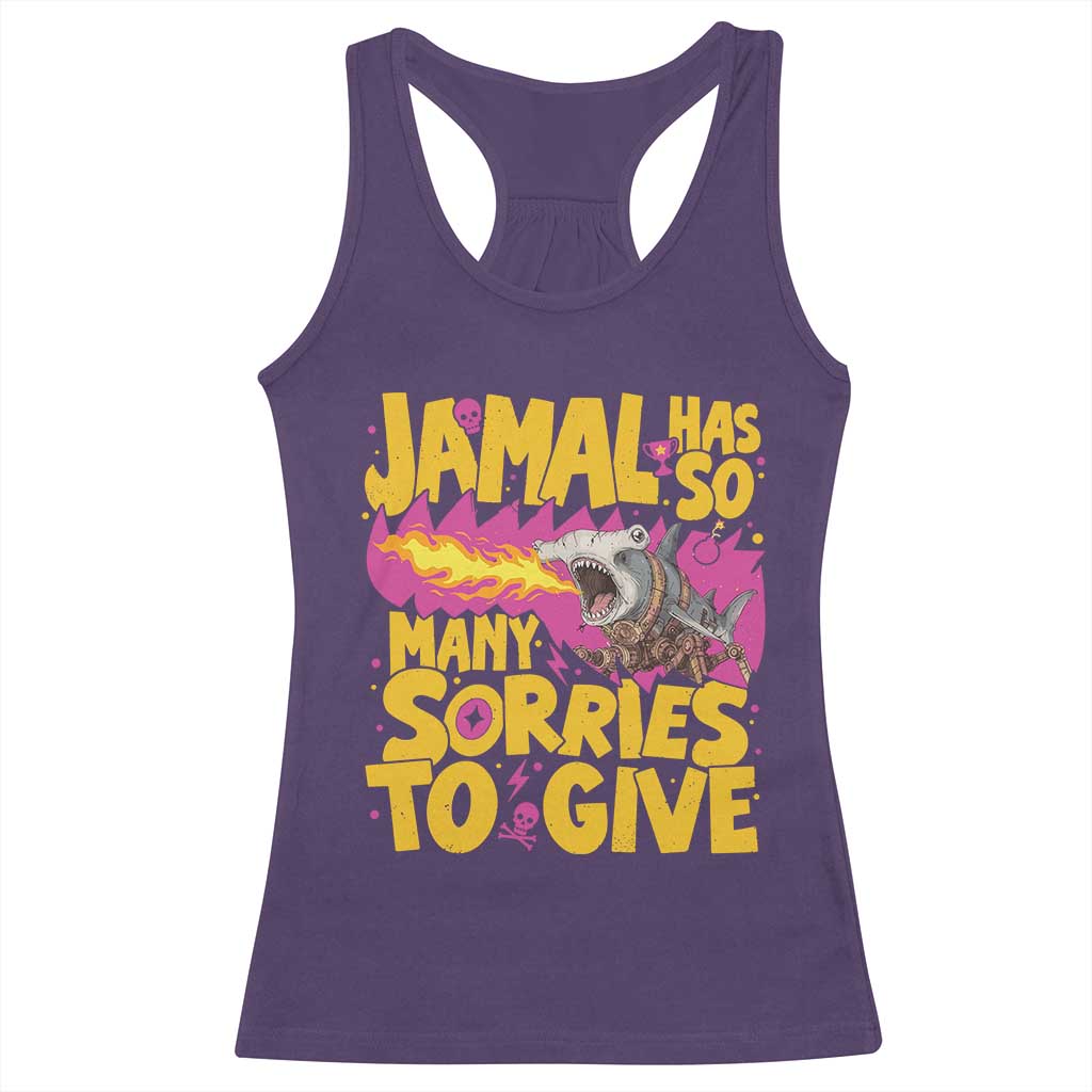 Jamal Has So Many Sorries To Give Racerback Tank Top Funny Fire Breathing Hammerhead Shark Gamer