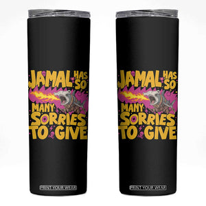 Jamal Has So Many Sorries To Give Skinny Tumbler Funny Fire Breathing Hammerhead Shark Gamer