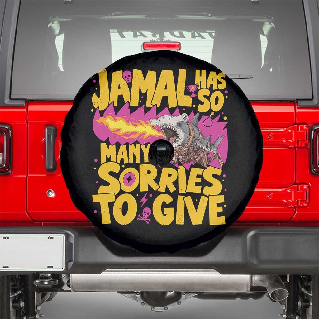 Jamal Has So Many Sorries To Give Spare Tire Cover Funny Fire Breathing Hammerhead Shark Gamer