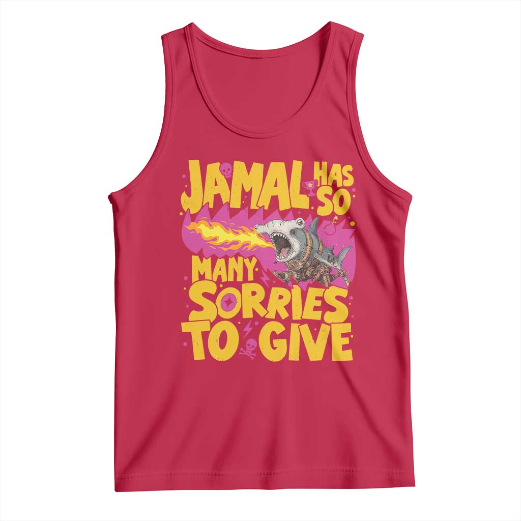 Jamal Has So Many Sorries To Give Tank Top Funny Fire Breathing Hammerhead Shark Gamer