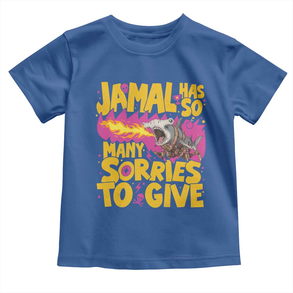 Jamal Has So Many Sorries To Give Toddler T Shirt Funny Fire Breathing Hammerhead Shark Gamer