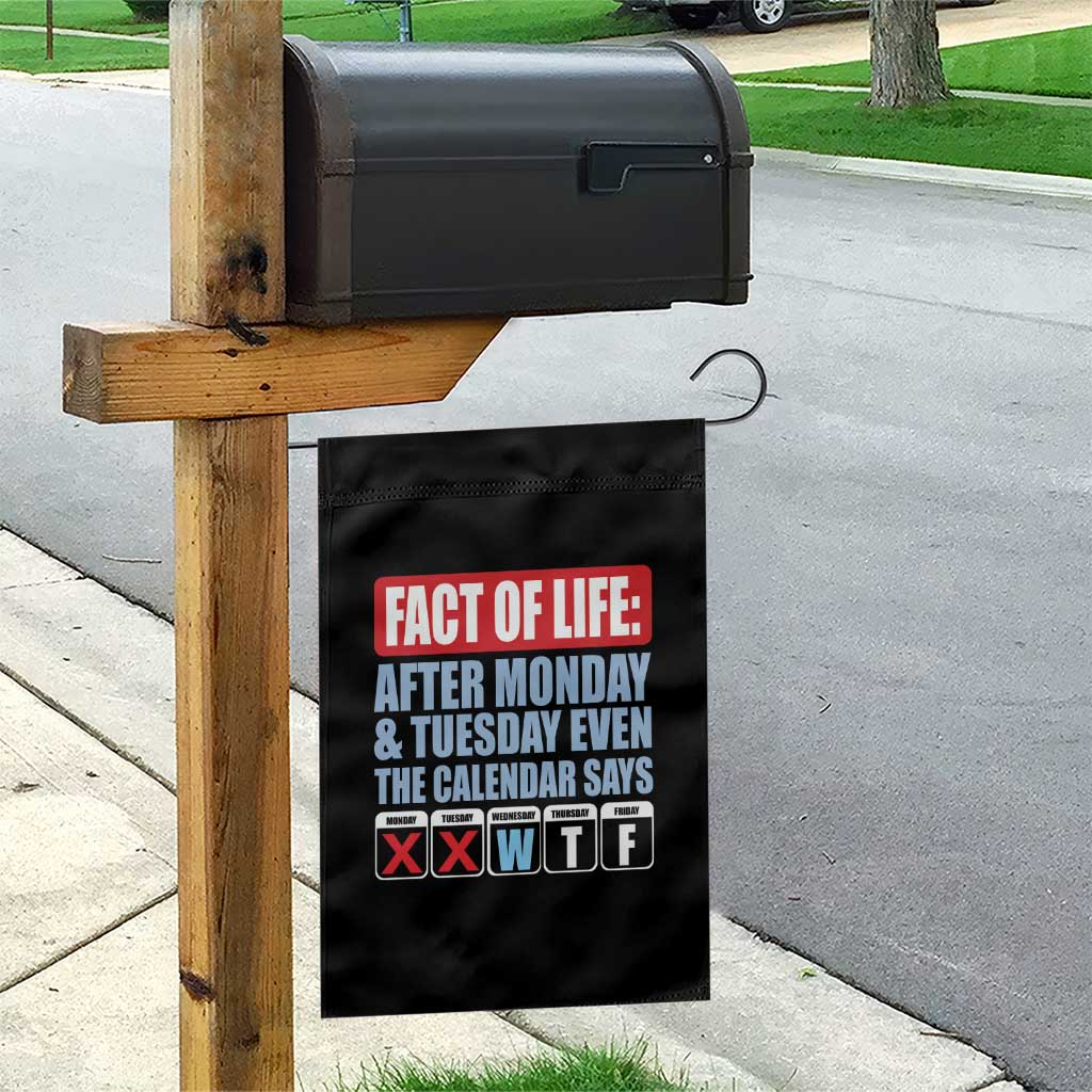 Fact Of Life Even The Calendar Says WTF Garden Flag Funny Sarcastic Workplace Weekday Humor