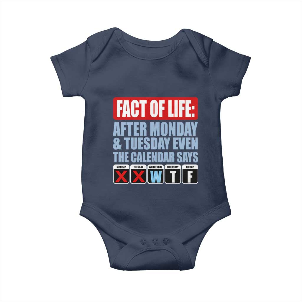 Fact Of Life Even The Calendar Says WTF Baby Onesie Funny Sarcastic Workplace Weekday Humor
