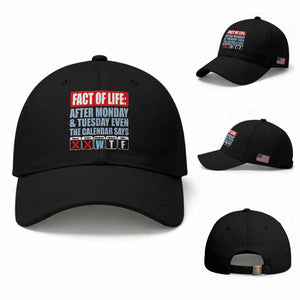 Fact Of Life Even The Calendar Says WTF Baseball Cap Funny Sarcastic Workplace Weekday Humor