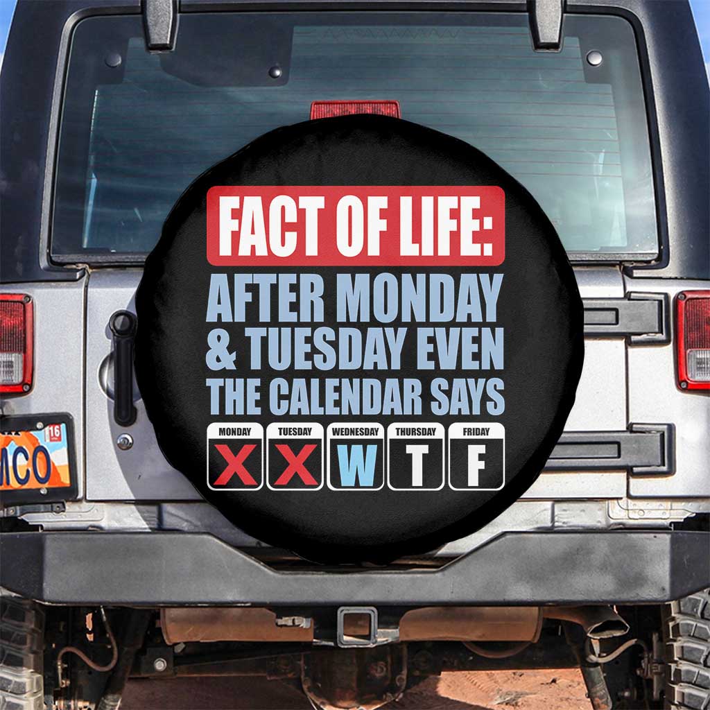 Fact Of Life Even The Calendar Says WTF Spare Tire Cover Funny Sarcastic Workplace Weekday Humor
