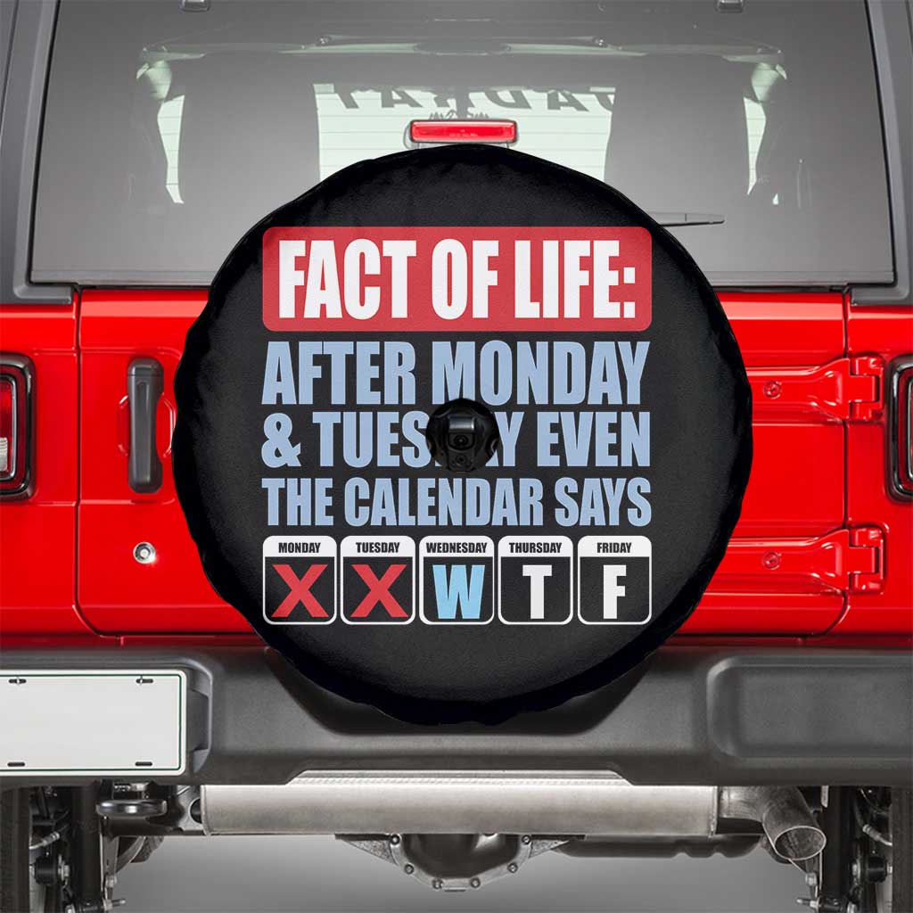 Fact Of Life Even The Calendar Says WTF Spare Tire Cover Funny Sarcastic Workplace Weekday Humor
