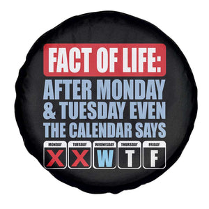 Fact Of Life Even The Calendar Says WTF Spare Tire Cover Funny Sarcastic Workplace Weekday Humor