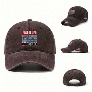 Fact Of Life Even The Calendar Says WTF Washed Cotton Baseball Cap Funny Sarcastic Workplace Weekday Humor
