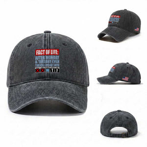 Fact Of Life Even The Calendar Says WTF Washed Cotton Baseball Cap Funny Sarcastic Workplace Weekday Humor