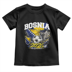 Bosnia Soccer Jersey Pride 2026 Toddler T Shirt One Nation One Dream Heritage Football Sports Fan