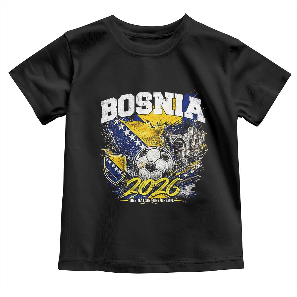 Bosnia Soccer Jersey Pride 2026 Toddler T Shirt One Nation One Dream Heritage Football Sports Fan TS02 Black Print Your Wear