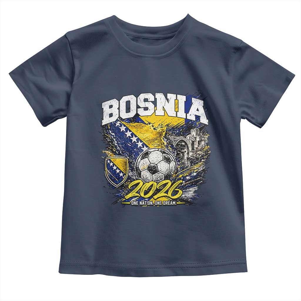 Bosnia Soccer Jersey Pride 2026 Toddler T Shirt One Nation One Dream Heritage Football Sports Fan