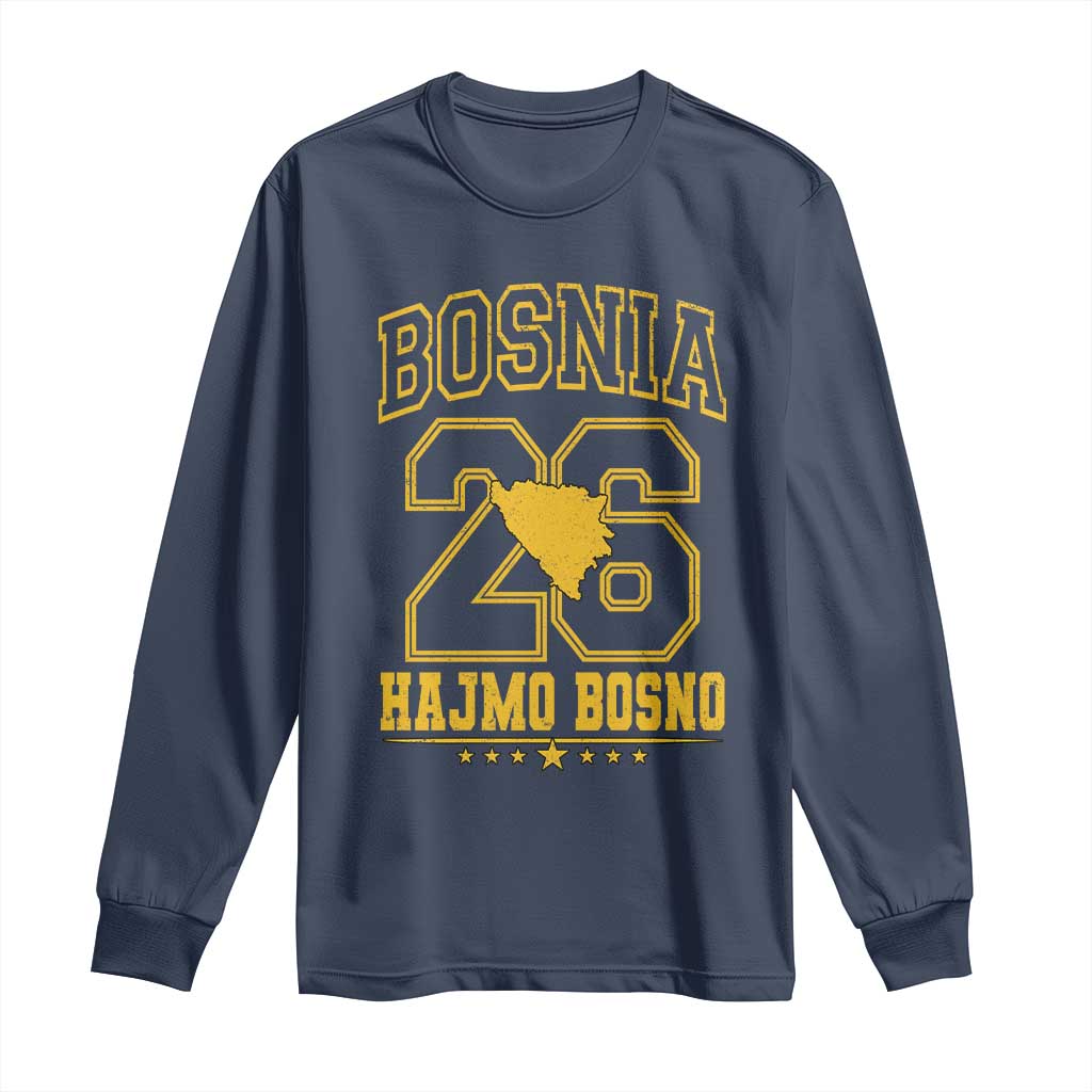 Lets Go Bosnia 2026 Hajmo Bosno Vintage Varsity Sports Style Long Sleeve Shirt Bosnia Herzegovina Map Soccer Lover Football Fan TS02 Navy Print Your Wear