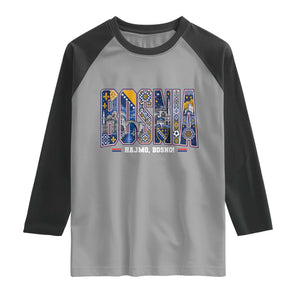 Lets Go Bosnia Heritage Hajmo Bosno Cultural Mosaic Pattern Raglan Shirt Bosnia Herzegovina Map Soccer Lover Football Fan TS02 Sport Gray Black Print Your Wear