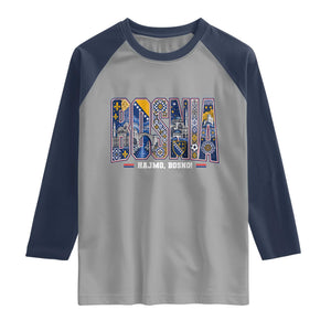 Lets Go Bosnia Heritage Hajmo Bosno Cultural Mosaic Pattern Raglan Shirt Bosnia Herzegovina Map Soccer Lover Football Fan TS02 Sport Gray Navy Print Your Wear