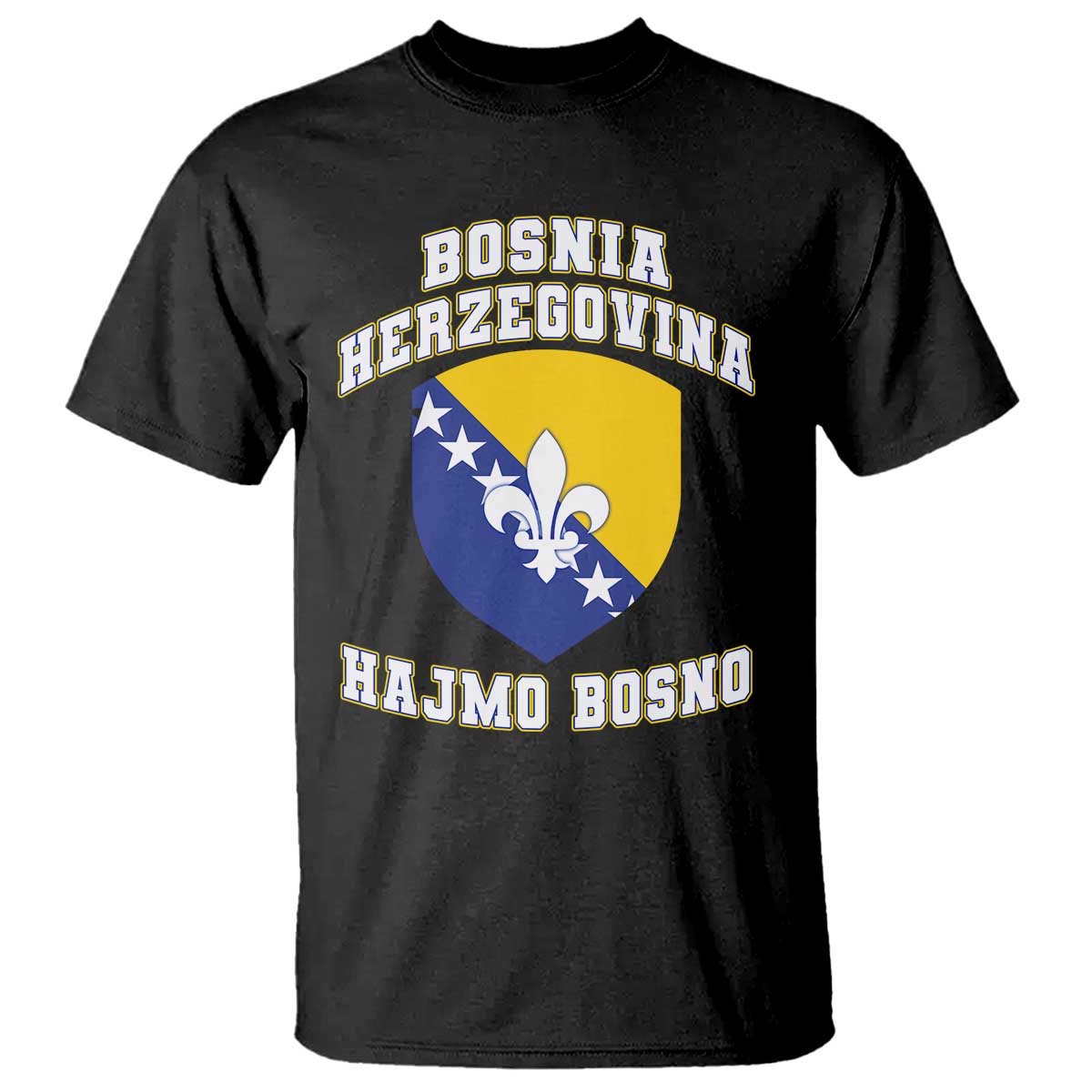 Hajmo Bosno Lets Go Bosnia Herzegovina Flag T Shirt Golden Lily Soccer Football Fan Athletic Graphic TS02 Black Print Your Wear