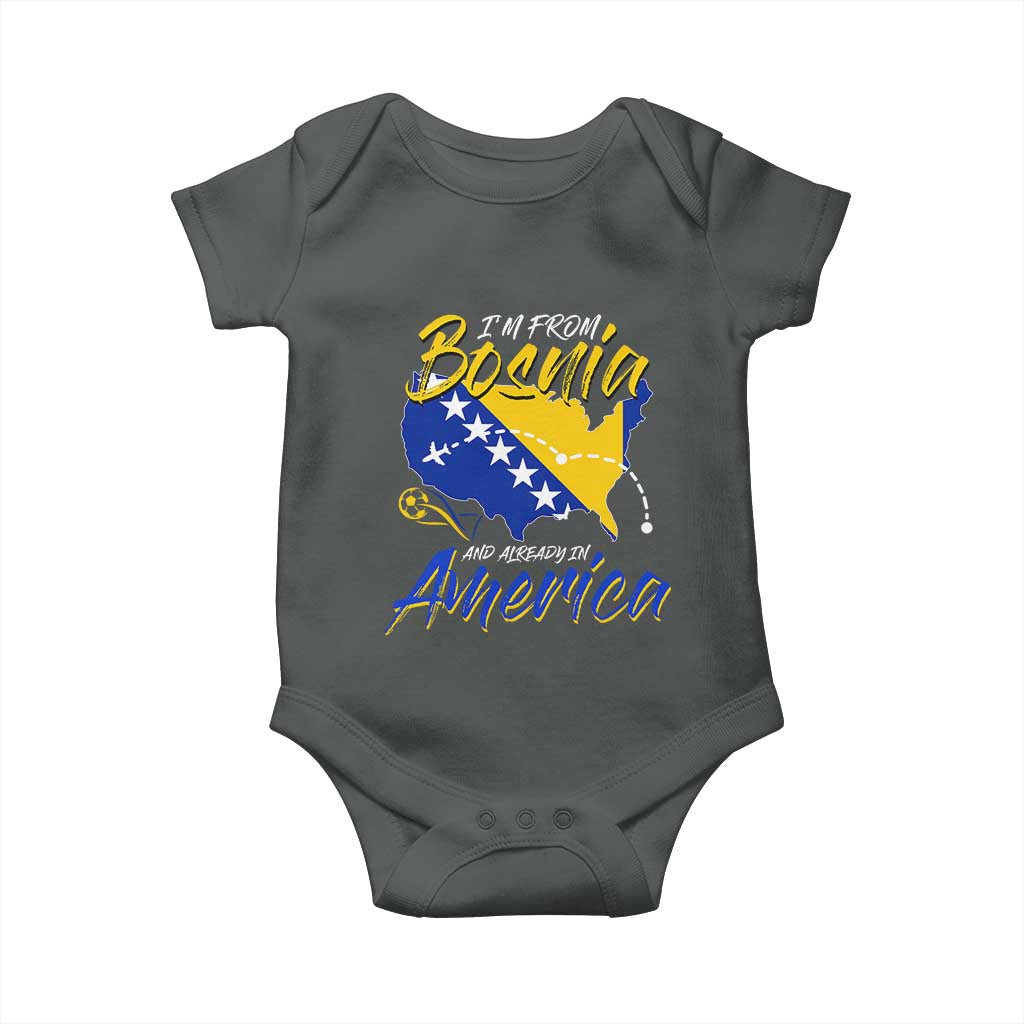 From Bosnia and Already in America Baby Onesie Bosnian Soccer Fan Travel Bosnia Herzegovina Pride TS02 Dark Heather Print Your Wear