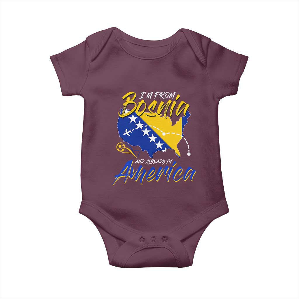 From Bosnia and Already in America Baby Onesie Bosnian Soccer Fan Travel Bosnia Herzegovina Pride TS02 Maroon Print Your Wear
