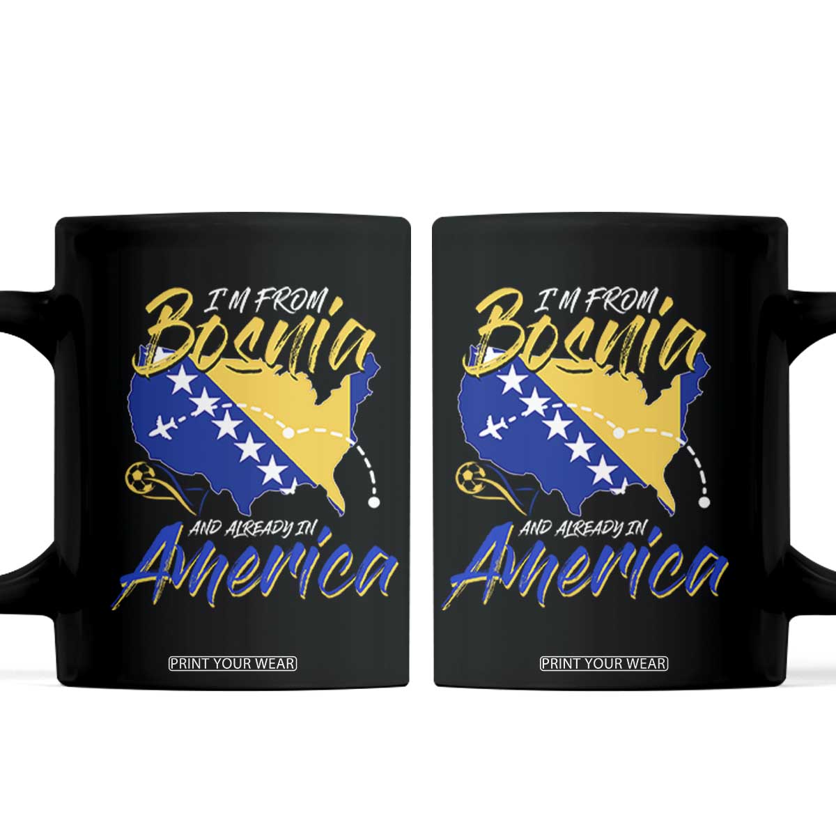 From Bosnia and Already in America Coffee Mug Bosnian Soccer Fan Travel Bosnia Herzegovina Pride