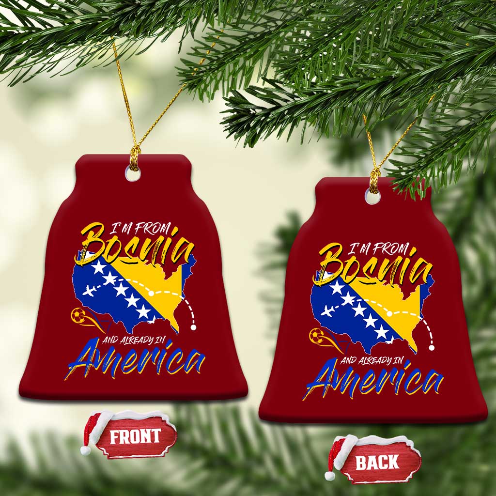 From Bosnia and Already in America Ceramic Ornament Bosnian Soccer Fan Travel Bosnia Herzegovina Pride TS02 Print Your Wear