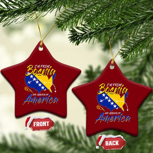 From Bosnia and Already in America Ceramic Ornament Bosnian Soccer Fan Travel Bosnia Herzegovina Pride TS02 Print Your Wear