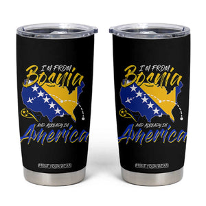 From Bosnia and Already in America Tumbler Cup Bosnian Soccer Fan Travel Bosnia Herzegovina Pride
