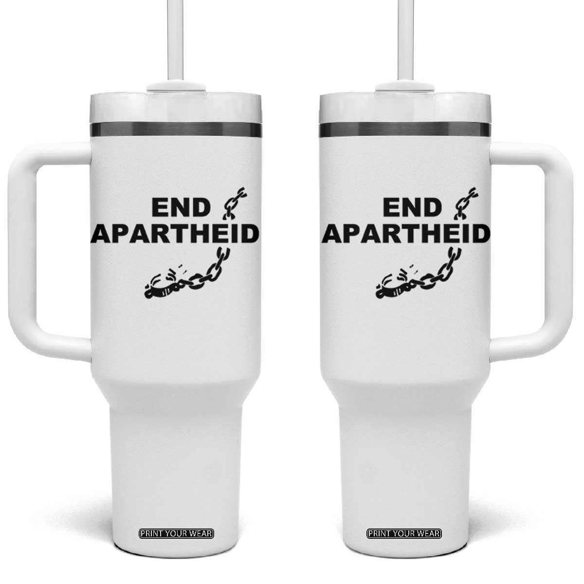 End Apartheid Human Rights Tumbler With Handle Broken Chain Social Justice Activist TS02 One Size: 40 oz White Print Your Wear